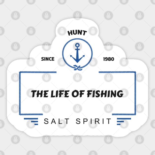 Hunt since 1980, The Life of Fishing, Salt spirit Sticker by slawers